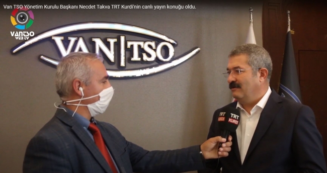Van TSO Yönetim Kurulu Başkanı Necdet Takva TRT Kurdi'nin canlı yayın konuğu oldu