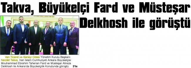 TAKVA BÜYÜKELÇİ FARD VE MÜSTEŞAR DEIKHOSH İLE GÖRÜŞTÜ
