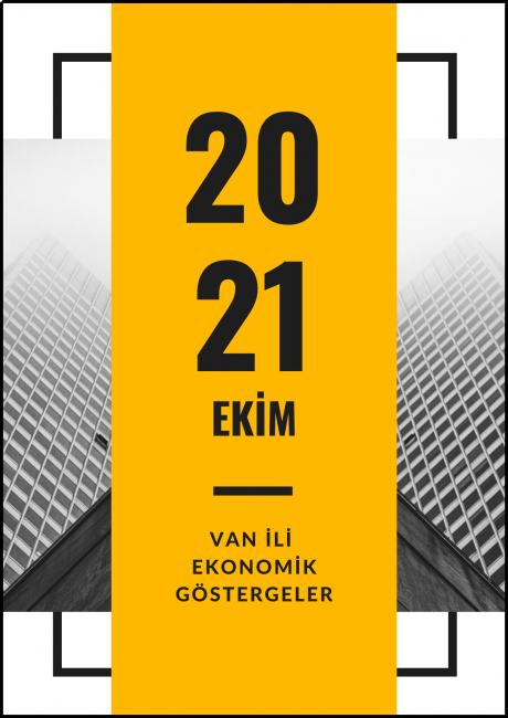 EKİM AYI VAN İLİ EKONOMİK İSTATİSTİKLER 2021