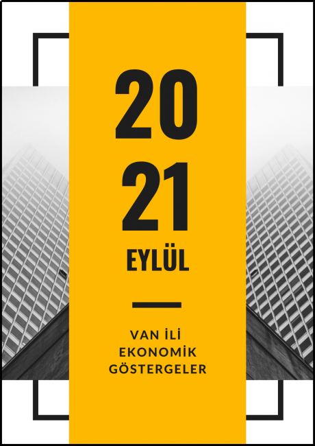 EYLÜL AYI VAN İLİ EKONOMİK İSTATİSTİKLER 2021