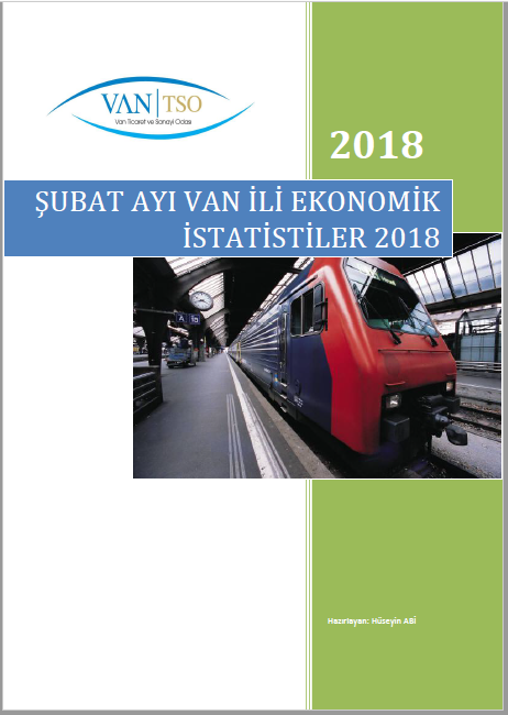 ŞUBAT AYI VAN İLİ EKONOMİK İSTATİSTİKLER 2018