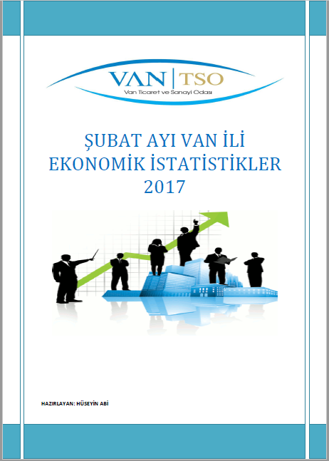 ŞUBAT 2017 VAN İLİ EKONOMİK İSTATİSTİKLER