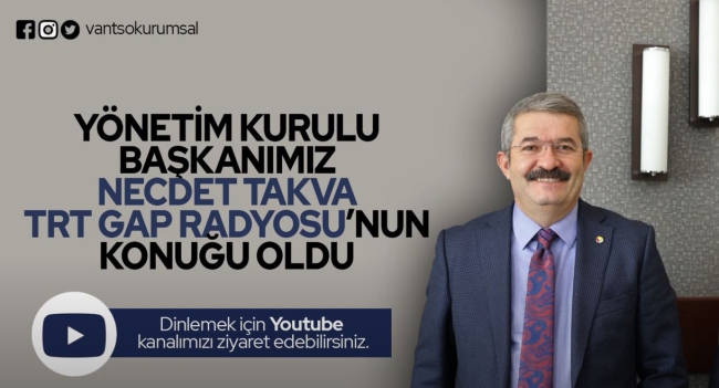 Van TSO Başkanı TRT GAP Radyosu'nun konuğu oldu