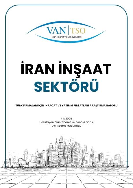 İRAN İNŞAAT SEKTÖRÜ ARAŞTIRMA RAPORU