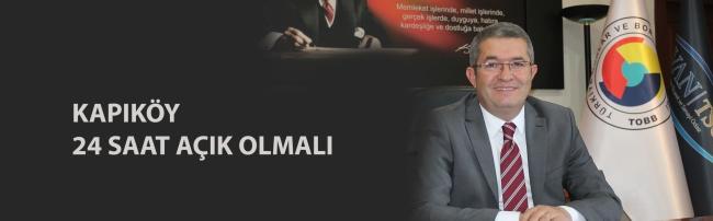  KAPIKÖY 24 SAAT AÇIK OLMALI
