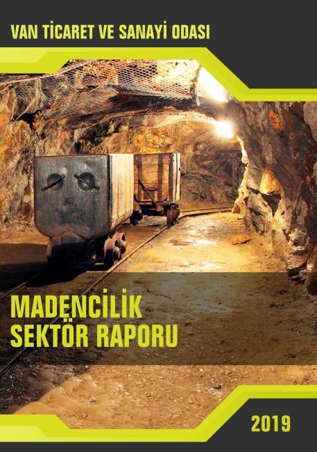 MADENCİLİK SEKTÖR RAPORU 2019