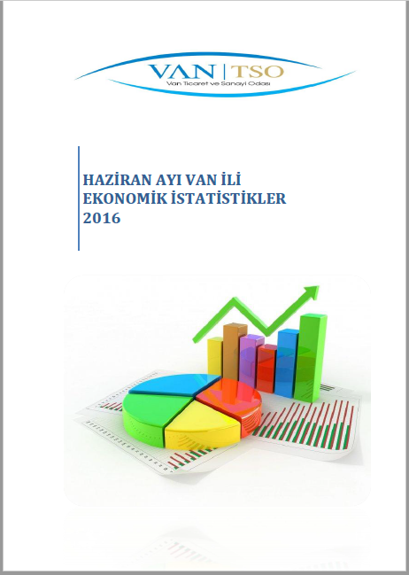 HAZİRAN 2016 VAN İLİ EKONOMİK İSTATİSTİKLER