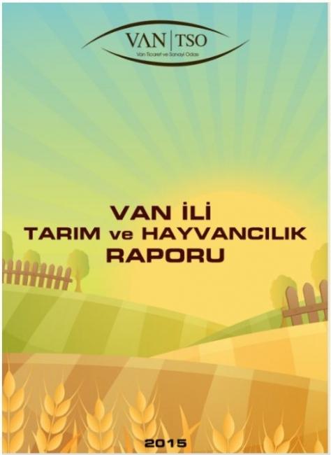 VAN İLİ TARIM VE HAYVANCILIK RAPORU 2015